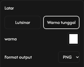 Pilihan latar belakang: ketelusan, warna sekata, warna dan format output.